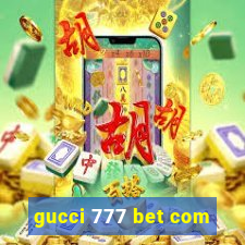 gucci 777 bet com