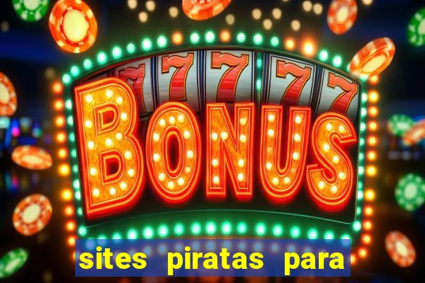 sites piratas para ver jogos
