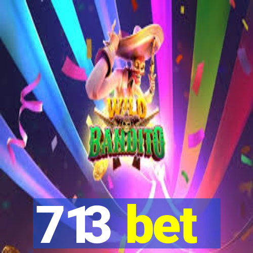 713 bet