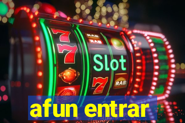 afun entrar