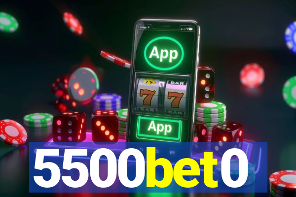 5500bet0