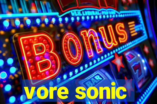 vore sonic