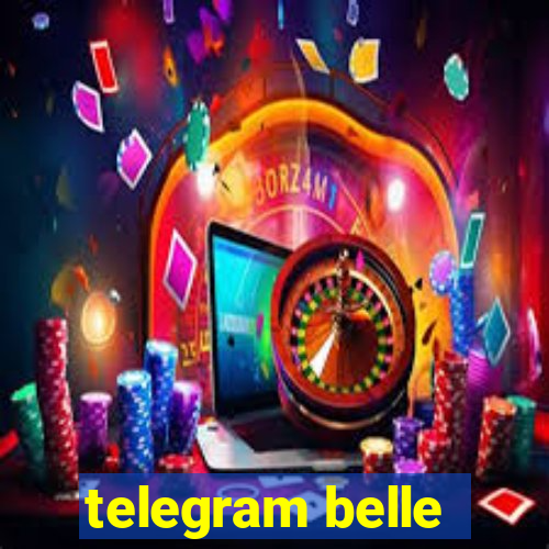 telegram belle