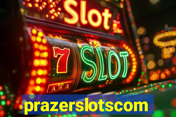 prazerslotscom