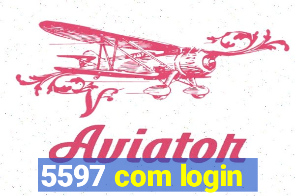 5597 com login