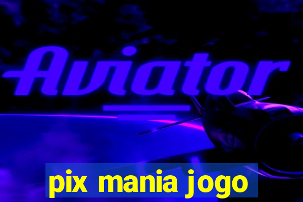 pix mania jogo