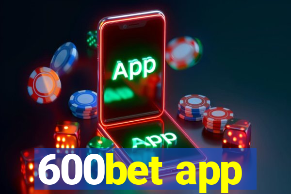 600bet app