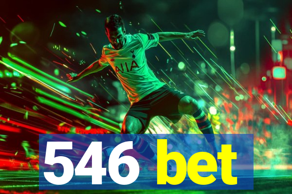 546 bet