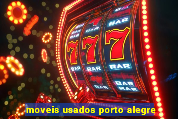 moveis usados porto alegre
