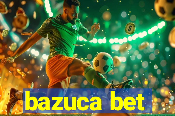 bazuca bet
