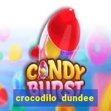 crocodilo dundee filme completo dublado