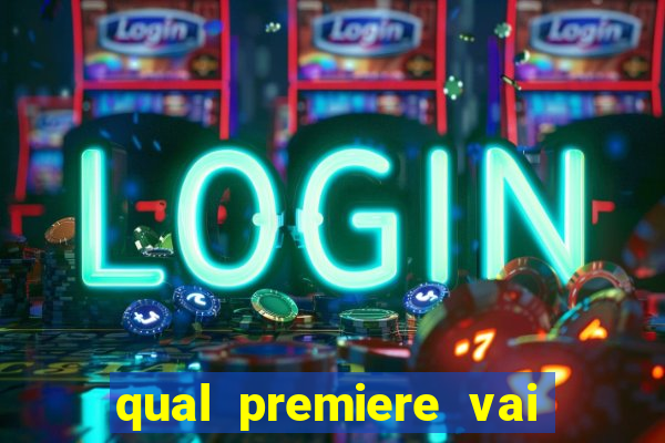 qual premiere vai passar o jogo do bahia
