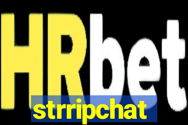 strripchat