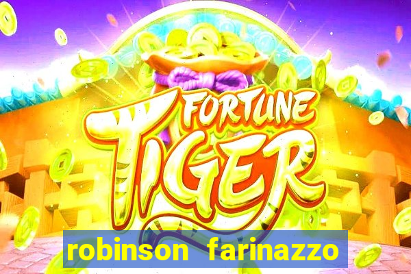 robinson farinazzo biografia wikipedia