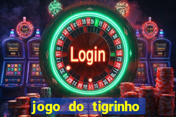 jogo do tigrinho casa chinesa