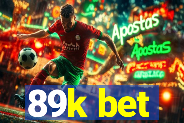 89k bet