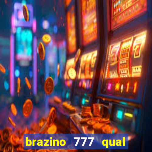 brazino 777 qual melhor jogo