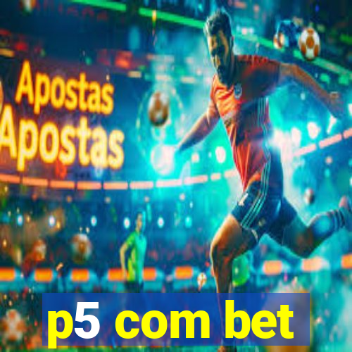 p5 com bet