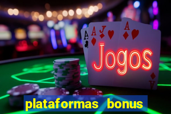 plataformas bonus no cadastro