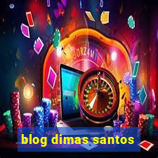 blog dimas santos
