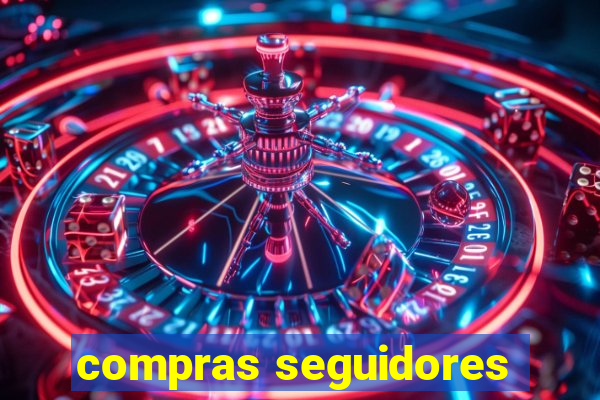 compras seguidores