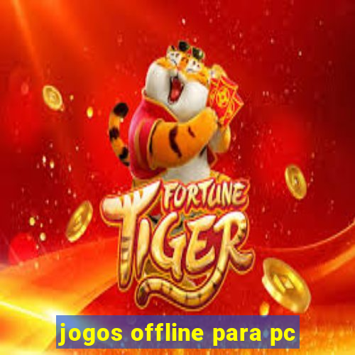 jogos offline para pc