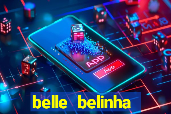 belle belinha vazados gratis