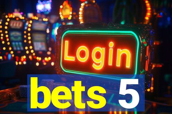 bets 5