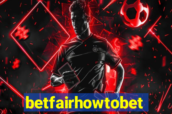 betfairhowtobet
