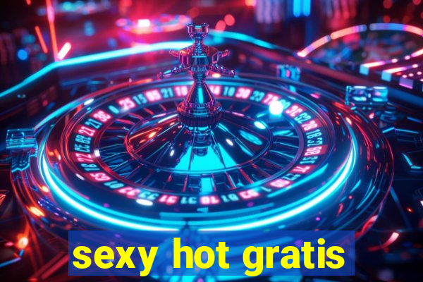 sexy hot gratis