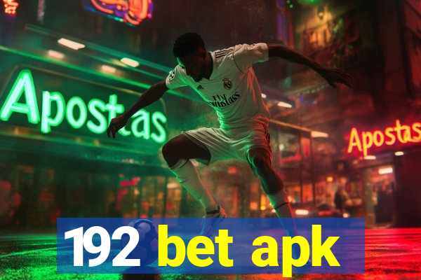 192 bet apk