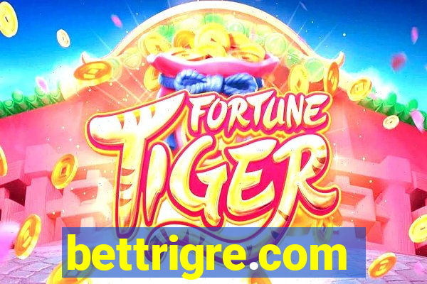 bettrigre.com