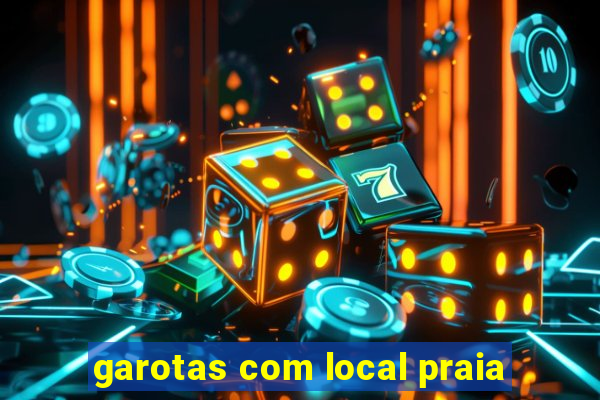 garotas com local praia