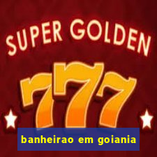 banheirao em goiania