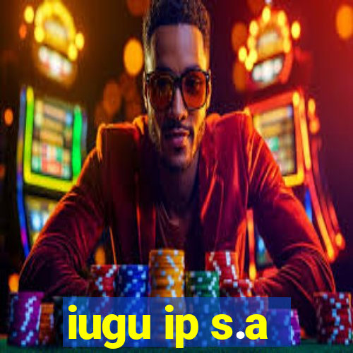 iugu ip s.a