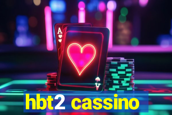 hbt2 cassino