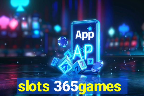 slots 365games