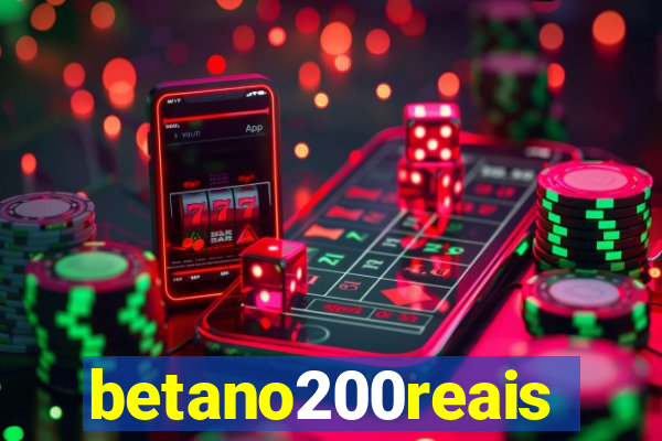 betano200reais