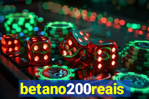 betano200reais