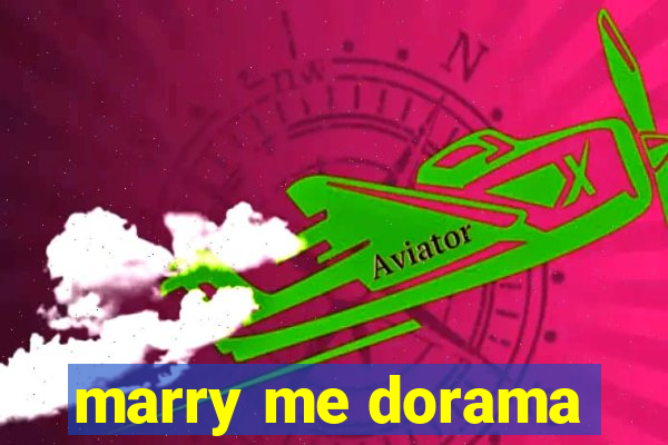 marry me dorama