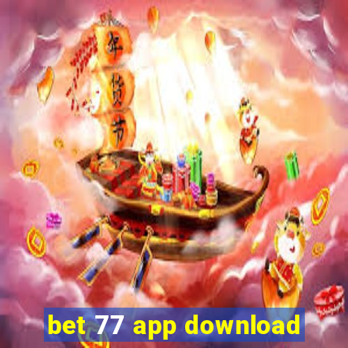 bet 77 app download