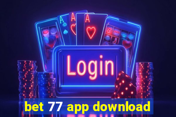 bet 77 app download