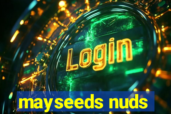 mayseeds nuds