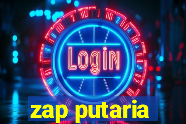 zap putaria