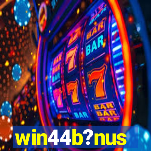 win44b?nus