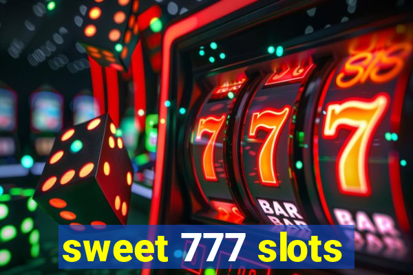 sweet 777 slots