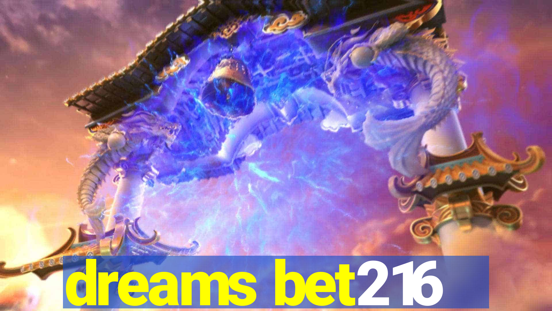 dreams bet216