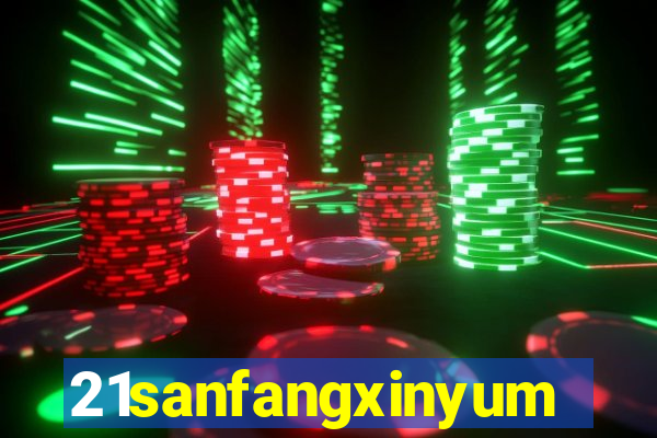 21sanfangxinyuming.com