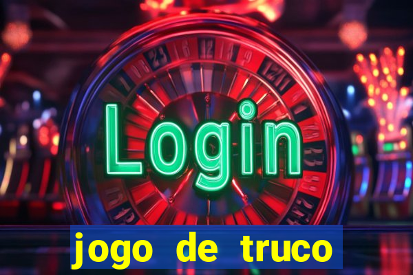 jogo de truco valendo dinheiro real