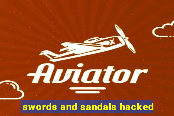 swords and sandals hacked
